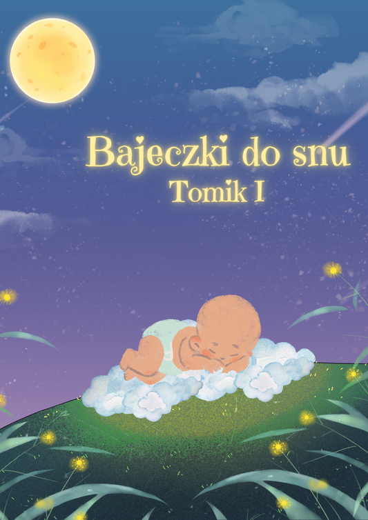 Bajeczki do snu. Tomik I