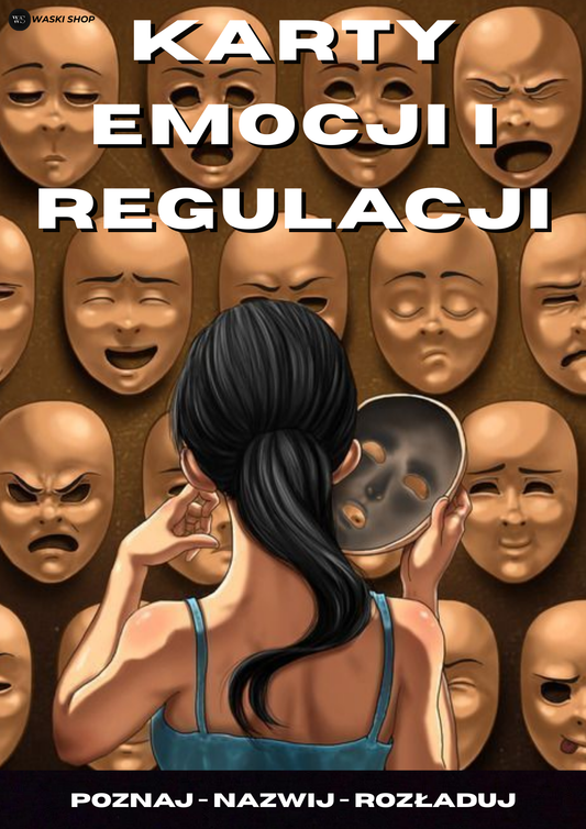 Karty emocji i regulacji: Poznaj – Nazwij – Rozładuj