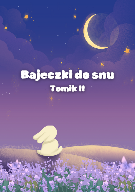 Bajeczki do snu. Tomik II