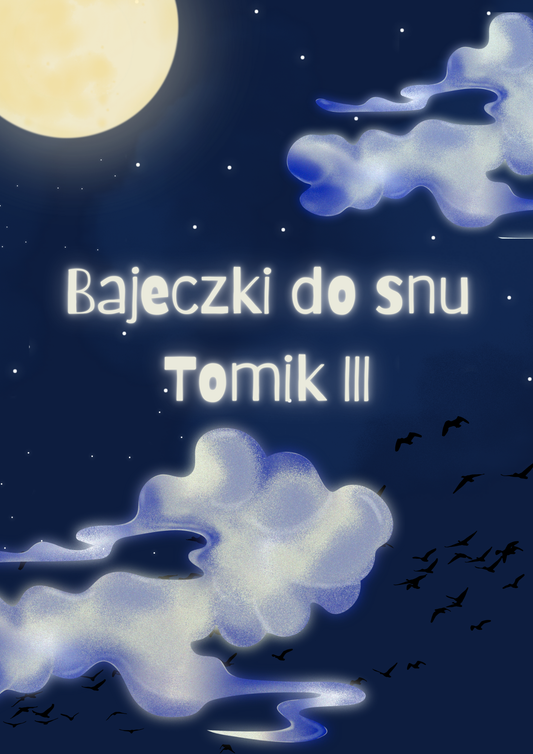 Bajeczki do snu. Tomik III